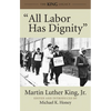All Labor Has Dignity - Paperback
