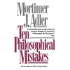 Ten Philosophical Mistakes - Paperback