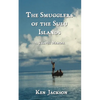 The Smugglers of the Sulu Islands: A Travel Memoir - Paperback