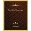 The Golden Manuscripts - Paperback