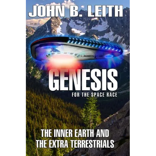 Genesis of the Space Race: The Inner Earth and the Extra Terrestrials - Paperback