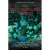 The Sino-Japanese Wars: The History and Legacy of the Early 20th Century Conflicts that Made Japan the Dominant Power in Asia - Paperback