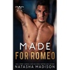 Made For Romeo: An Enemies-to-Lovers Second Chance (Made For Series 4) - Paperback