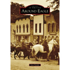 Around Eagle - Paperback