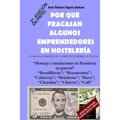 Por que fracasan algunos emprendedores en Hosteleria: 2a Parte de La Conquista de la Libertad Económica, 2a Edición - Paperback