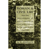 Roman and Civil Law and the Development of Anglo-American Jurisprudence in the Nineteenth Century - Hardcover