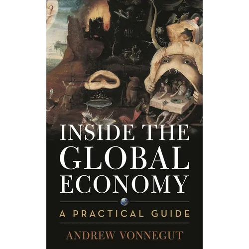 Inside the Global Economy: A Practical Guide - Paperback