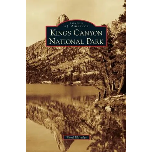 Kings Canyon National Park - Hardcover