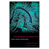 The Mangle in Practice: Science, Society, and Becoming - Paperback