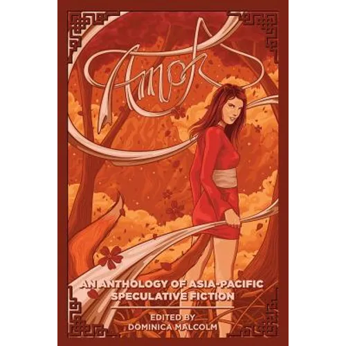 Amok: An Anthology of Asia-Pacific Speculative Fiction - Paperback