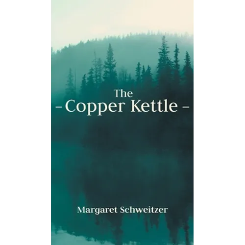 The Copper Kettle - Hardcover