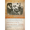 Brooklyn's Promised Land: The Free Black Community of Weeksville, New York - Paperback