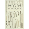 A Compact Step by Step Guide to Taxidermy - Paperback