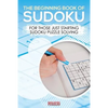 The Beginning Book of Sudoku: For Those Just Starting Sudoku Puzzle Solving - Paperback