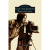 Gay and Lesbian Philadelphia - Hardcover