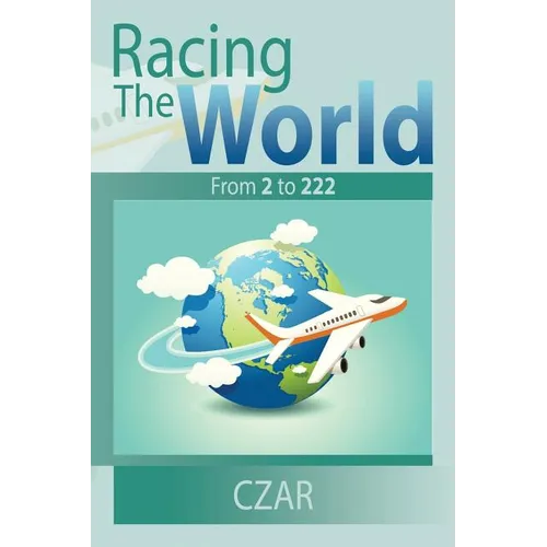 Racing The World: From 2 to 222 - Paperback