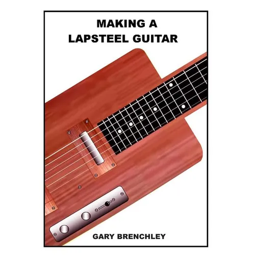 Making a Lapsteel Guitar - Paperback