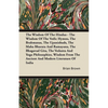 The Wisdom of the Hindus - The Wisdom of the Vedic Hymns, the Brabmanas, the Upanishads, the Maha Bharata and Ramayana, the Bhagavad Gita, the Vedanta - Paperback