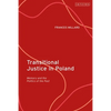 Transitional Justice in Poland: Memory and the Politics of the Past - Paperback