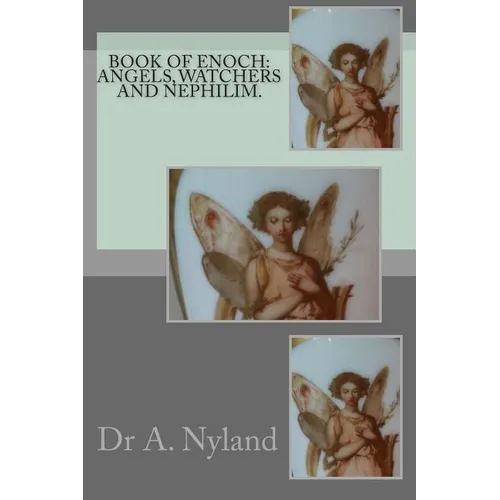 Book of Enoch: Angels, Watchers and Nephilim. - Paperback