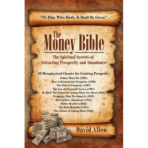 The Money Bible: The Spiritual Secrets of Attracting Prosperity and Abundance - Paperback