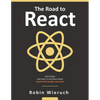 The Road to React: Your journey to master plain yet pragmatic React.js - Paperback