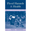 Flood Hazards and Health: Responding to Present and Future Risks - Paperback