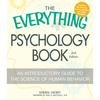 The Everything Psychology Book: Explore the Human Psyche and Understand Why We Do the Things We Do - Paperback