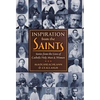 Inspiration from the Saints: Stories from the Lives of Catholic Holy Men and Women - Hardcover