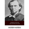 Working for God and Waiting on God - Paperback
