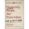 Financially Stupid People Are Everywhere: Don't Be One of Them - Hardcover