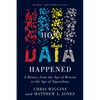 How Data Happened: A History from the Age of Reason to the Age of Algorithms - Paperback