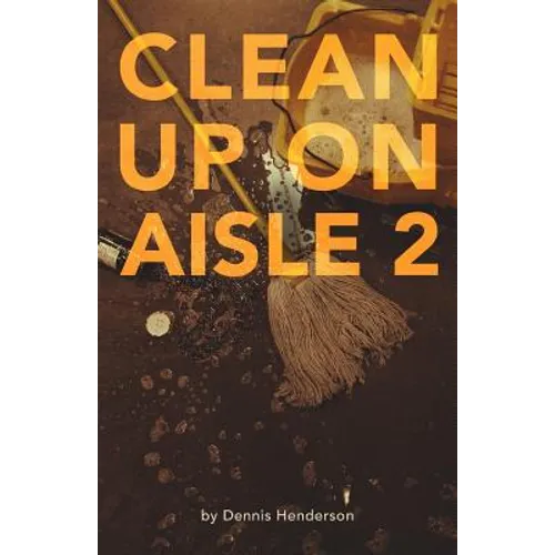Clean Up on Aisle Two - Paperback