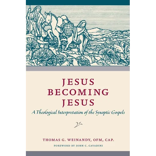 Jesus Becoming Jesus: A Theological Interpretation of the Synoptic Gospels - Paperback