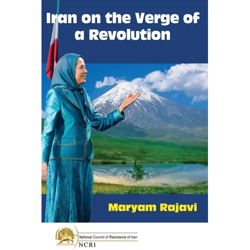 Iran on the Verge of a Revolution: We Can and We Must - Paperback