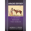 Apache Odyssey: A Journey Between Two Worlds (Revised) - Paperback