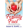 Fertility Fuel: Create Your Family Without Losing Your Mind, Your Marriage, or Your Money - Paperback