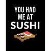 You Had Me At Sushi: Funny Quotes and Pun Themed College Ruled Composition Notebook - Paperback