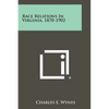 Race Relations in Virginia, 1870-1902 - Paperback