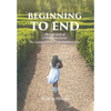 Beginning to End - Hardcover