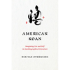 American Koan: Imagining Zen and Self in Autobiographical Literature - Paperback