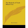 The Methods of Truth Which I Use - Paperback