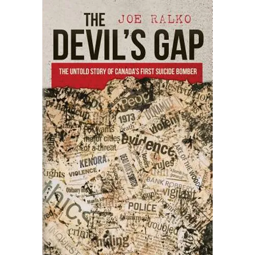 The Devil's Gap: The Untold Story of Canada's First Suicide Bomber - Paperback