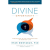 Divine Opportunity: Finding God in the Conversations of Everyday Life - Paperback