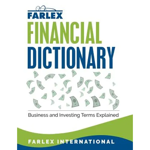 The Farlex Financial Dictionary: Business and Investing Terms Explained - Paperback