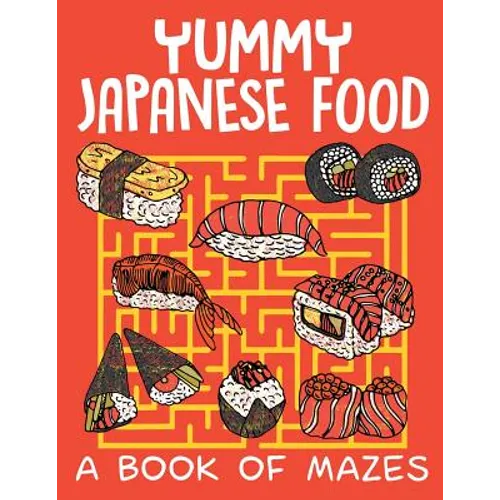 Yummy Japanese Food (A Book of Mazes) - Paperback