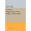 Creative Imagination in the Sufism of Ibn Arabi - Paperback