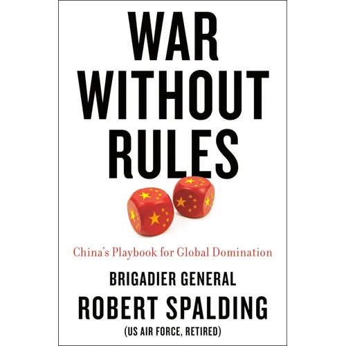 War Without Rules: China's Playbook for Global Domination - Hardcover