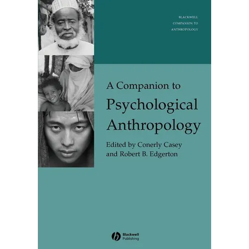A Companion to Psychological Anthropology: Modernity and Psychocultural Change - Paperback