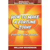 How to Make a Fortune Today-Starting from Scratch: Nickerson's New Real Estate Guide - Paperback